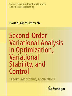 cover image of Second-Order Variational Analysis in Optimization, Variational Stability, and Control